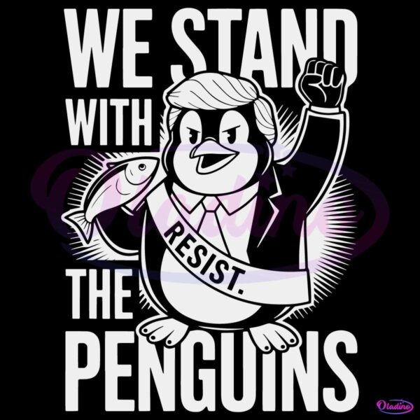 We Stand With The Penguins Funny Meme Penguins Trump SVG