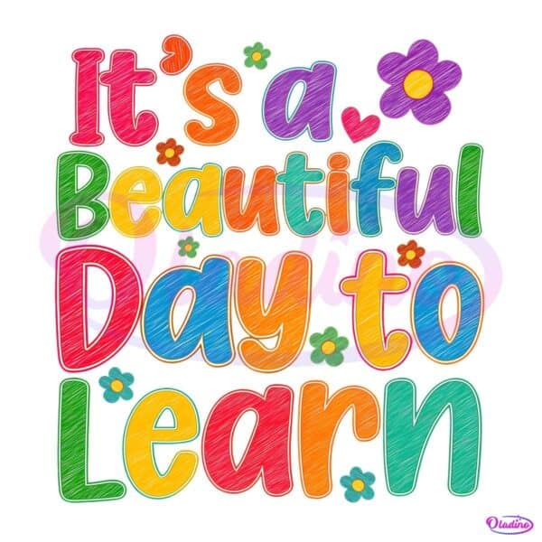Beautiful Day To Learn Teacher School PNG