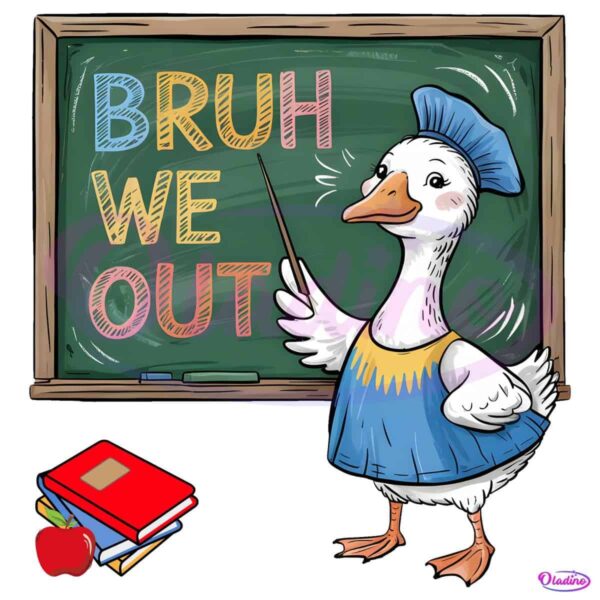 Bruh We Out Funny Summer Teacher Goose Last Day Of School PNG