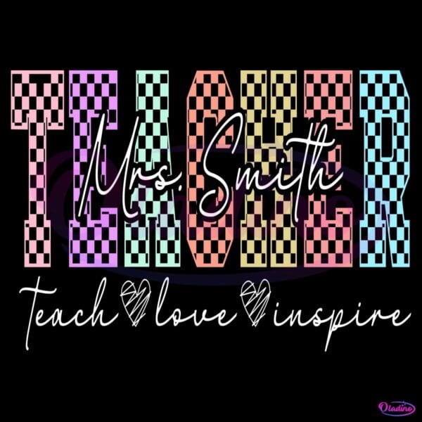 Checkered Teacher Name Teach Love PNG Inspire Digital Download