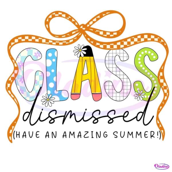 Class Dismissed Summer Teacher Retro School PNG