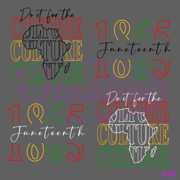 Do It For The Culture Juneteenth Emancipation Day Design PNG