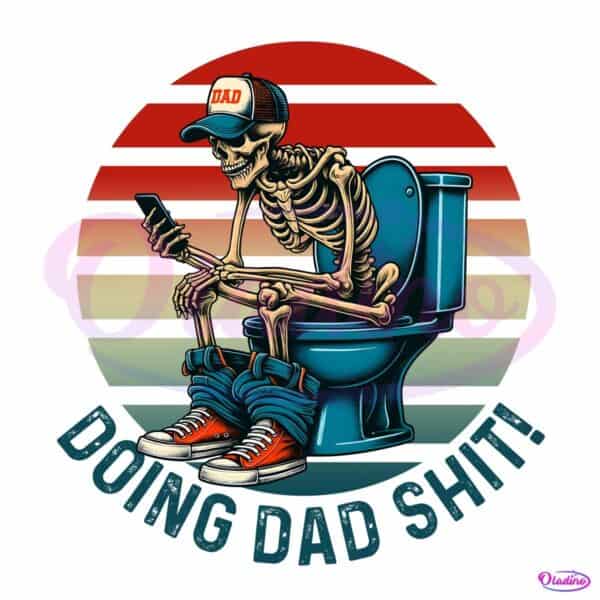 Doing Dad Stuff Funny Skeleton Toilet PNG