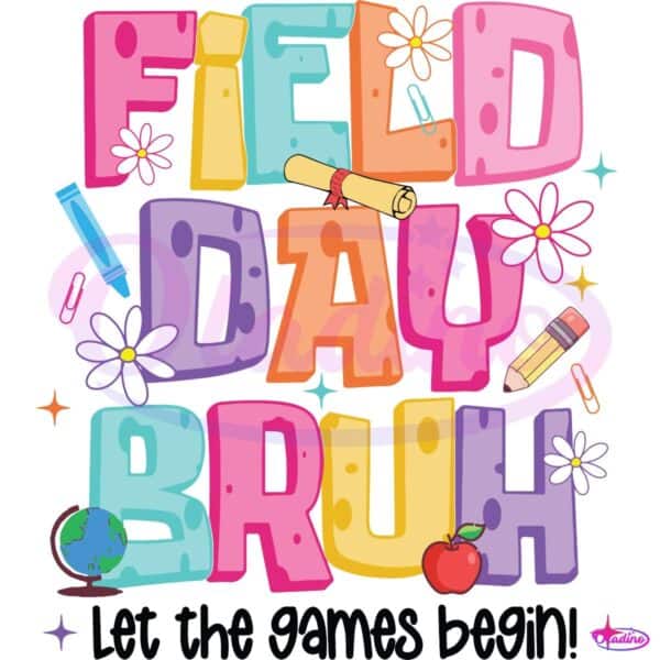 Field Day Bruh Let The Games Begin PNG