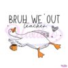 Funny Silly Goose Last Day Teacher Summer Break