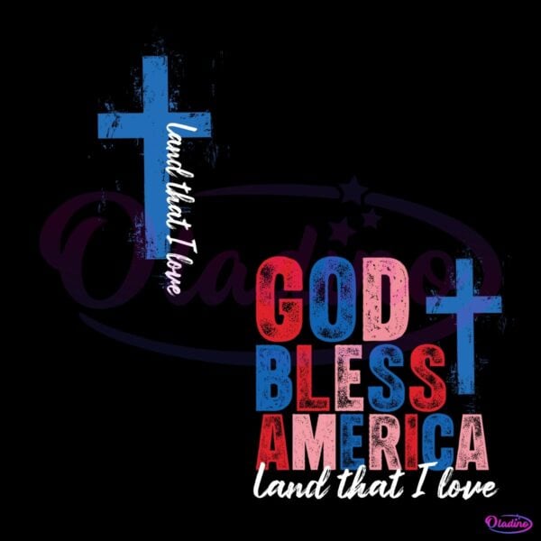 God Bless America Land That I Love Christian Patriotic Usa PNG