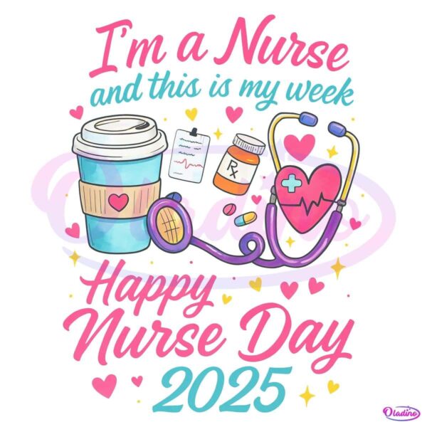 Happy Nurse Day 2025 Rn Nurse Life PNG