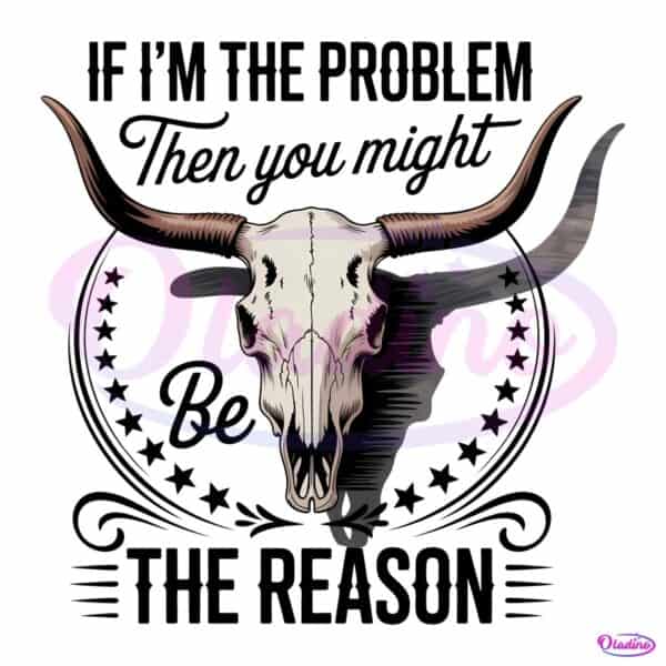 If Im The Problem Retro Cowgirl Skull PNG
