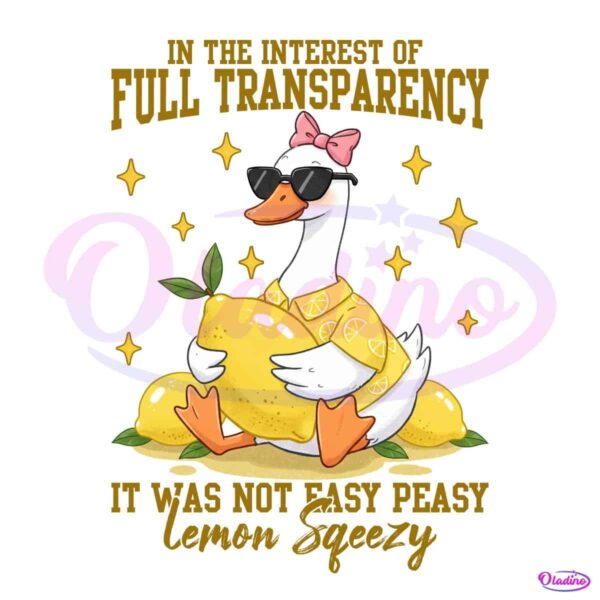 In The Interest Of Full Transparency Goose Lemon Squeezy PNG
