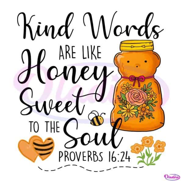 Kind Words Are Like Honey Bear Christian PNG