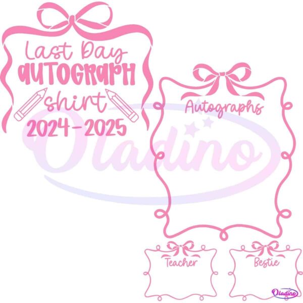 Last Day Autograph 2024 2025 Coquette School End SVG