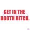 Latto Get In The Booth Bitch SVG