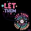 Let Them Keep Shining Inspirational Self Worth SVG