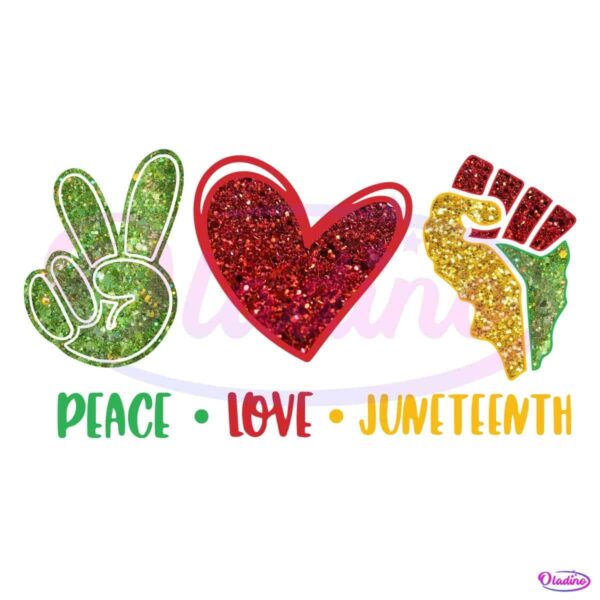 Peace Love Juneteenth Glitter Black History Afro American Pride PNG