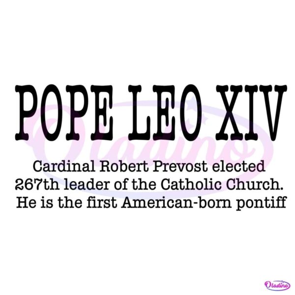 Pope Leo Xiv First American Born Pope 267Th Catholic Church PNG
