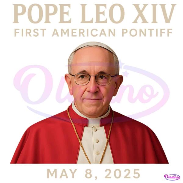 Pope Leo Xiv First American Pontiff May 8Th 2025 PNG