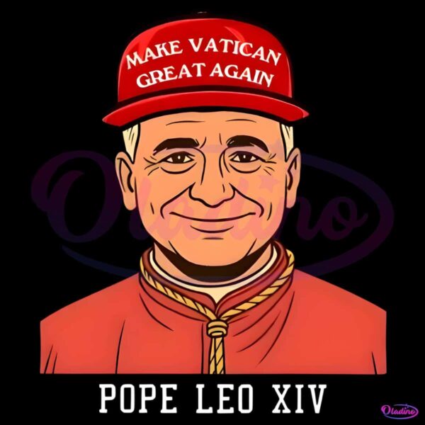 Pope Leo Xiv Make Vatican Great Again Christianity PNG