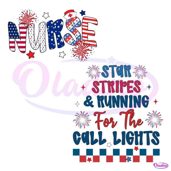 Stars Stripes Call Lights Nurse 4Th Of July PNG