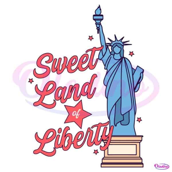 Sweet Land Of Liberty Statue Of Liberty SVG