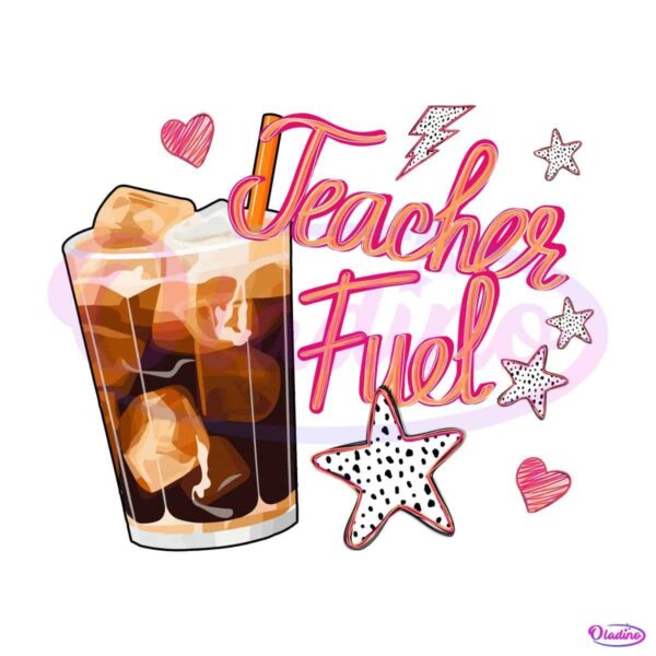 Teacher Fuel Funny Caffeine Drink Back To School PNG