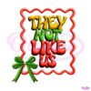 They Not Like Us Bold Coquette Juneteenth PNG