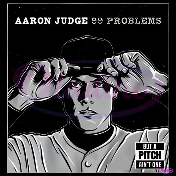 Aaron Judge Baseball 99 Problems Pitch PNG