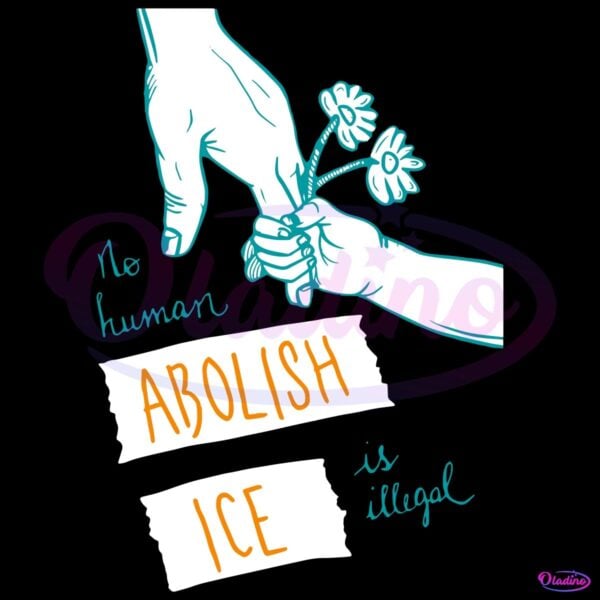 Abolish Ice No Human Is Illegal Graphic Protest SVG