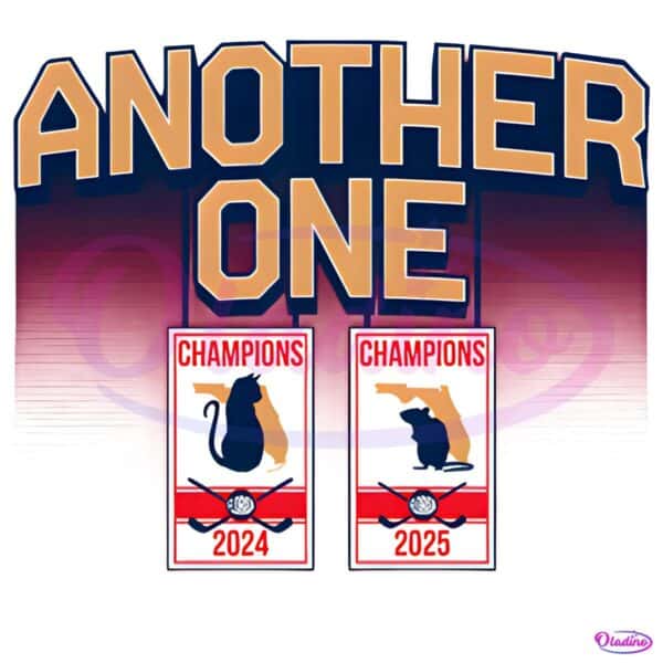 Florida Panthers Another One 2024 2025 World Champions PNG