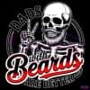 Funny Dads With Beards Are Better PNG
