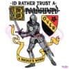 Id Rather Trust A Broadsword Than A Broad'S Word SVG