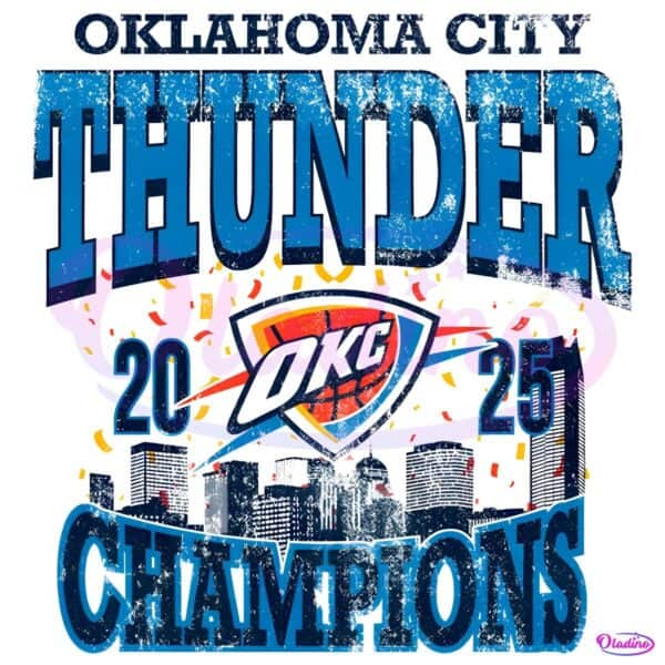 Okc Thunder 2025 Nba Champions Confetti Skyline PNG