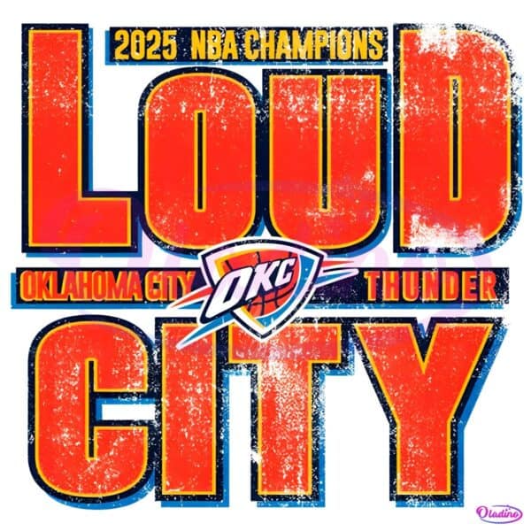 Retro Okc Thunder 2025 Nba Champions Loud City PNG