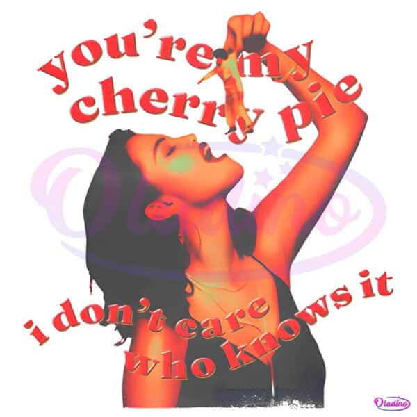 Selena Gomez Youre My Cherry Pie I Dont Care Who Knows It PNG
