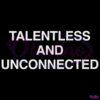 Talentless And Unconnected Minimalist Statement SVG