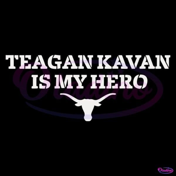 Texas Softball Teagan Kavan Is My Hero Longhorn Fan SVG