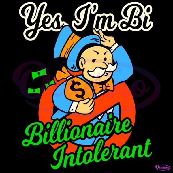 Yes Im Bi Billionaire Intolerant Anti Capitalist Pride Funny Lgbtq PNG