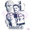 Fantastic Four First Steps Marvel Retro Superhero PNG