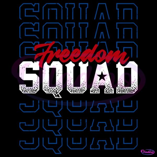 Freedom Squad Fourth Of July Usa Patriotic Matching SVG