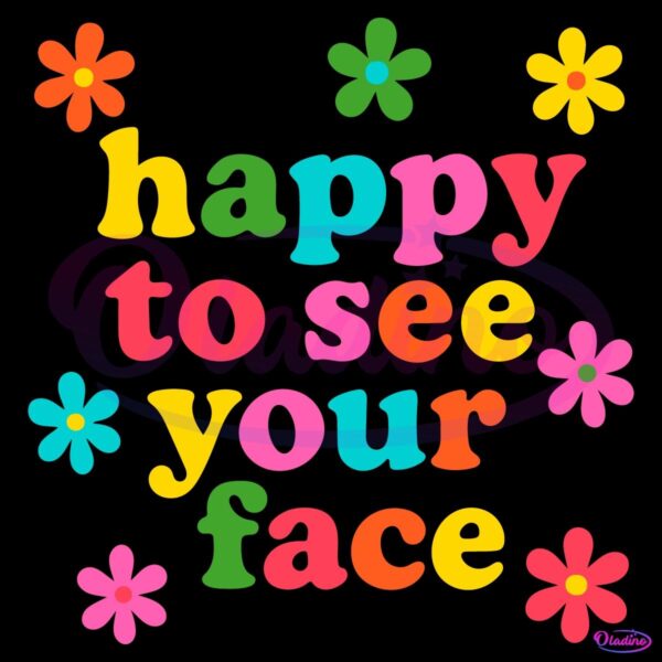 Happy To See Your Face Teacher Life Back To School SVG