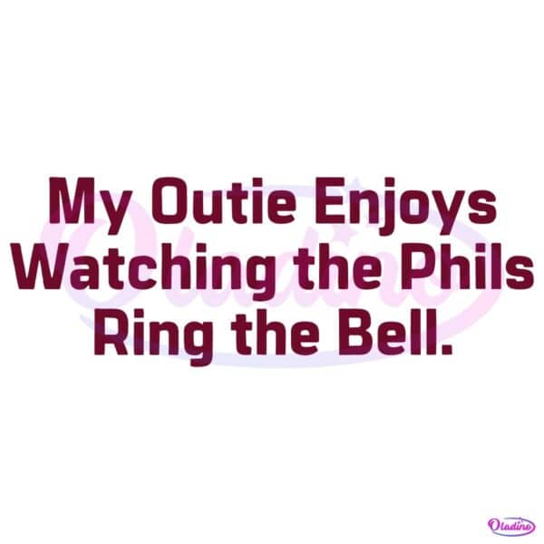My Outie Enjoys Watching The Phils Ring The Bell Funny Phillies SVG