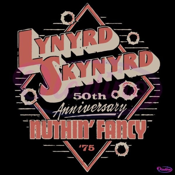 Retro Vintage Lynyrd Skynyrd 50Th Anniversary Nuthin Fancy 1975 SVG