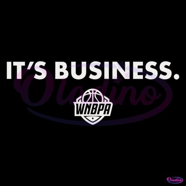 Wnbpa Its Business Bold Statement Equality Support Message SVG