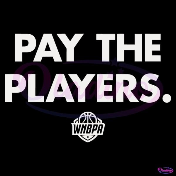 Wnbpa Pay The Players Statement Graphic Support Message SVG