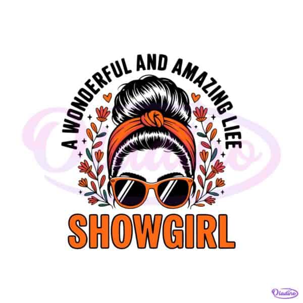 A Wonderful And Amazing Life Showgirl Taylor Swift Concert Fan SVG