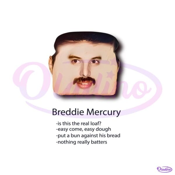 Freddie Mercury Parody Bread Meme Is This The Real Loaf PNG