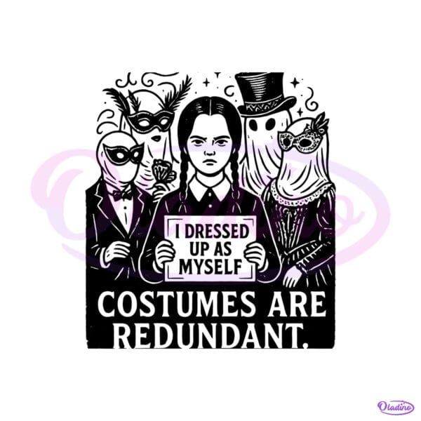 Wednesday Addams Costumes Are Redundant Funny Halloween SVG