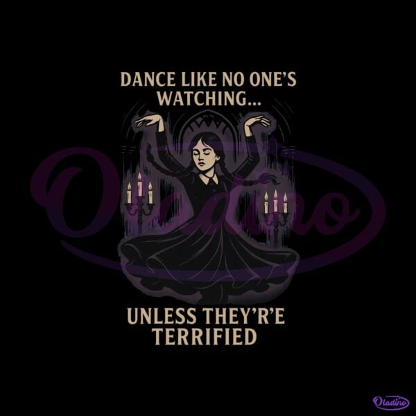 Wednesday Addams Dance Like No Ones Watching Gothic Halloween PNG