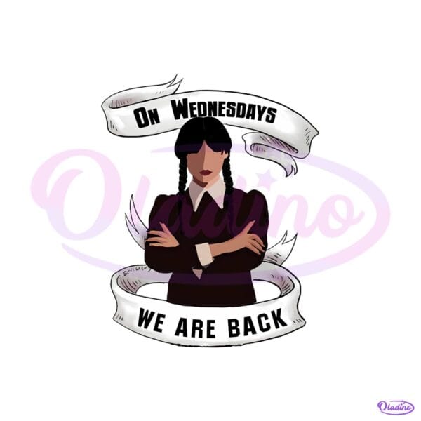Wednesday Addams We Are Back Gothic Halloween PNG
