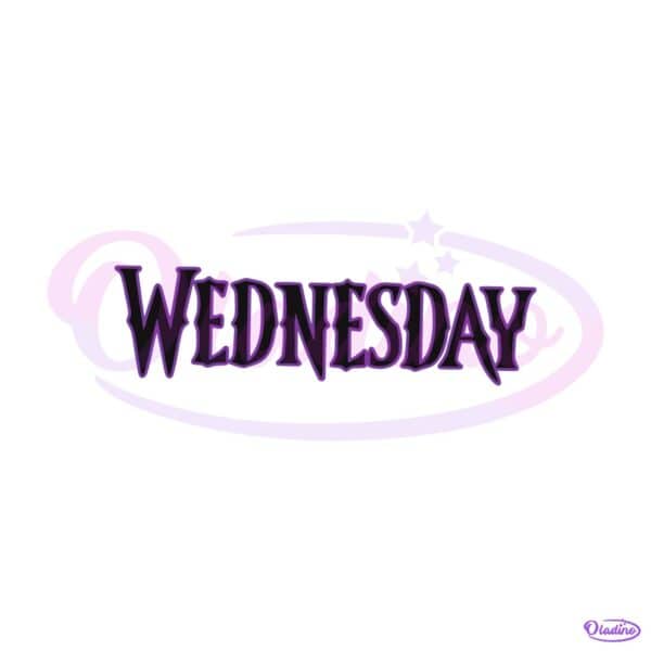 Wednesday Gothic Lettering Dark Aesthetic Vintage Witchy Spooky Season SVG