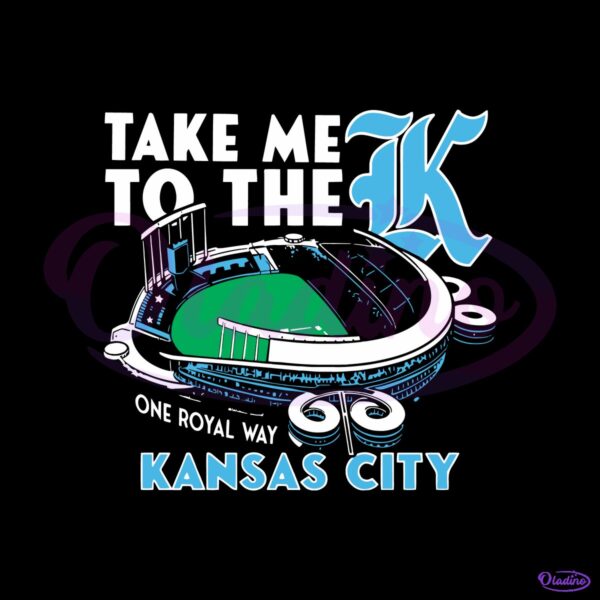 Kansas City Royals Take Me To The K Baseball Stadium SVG